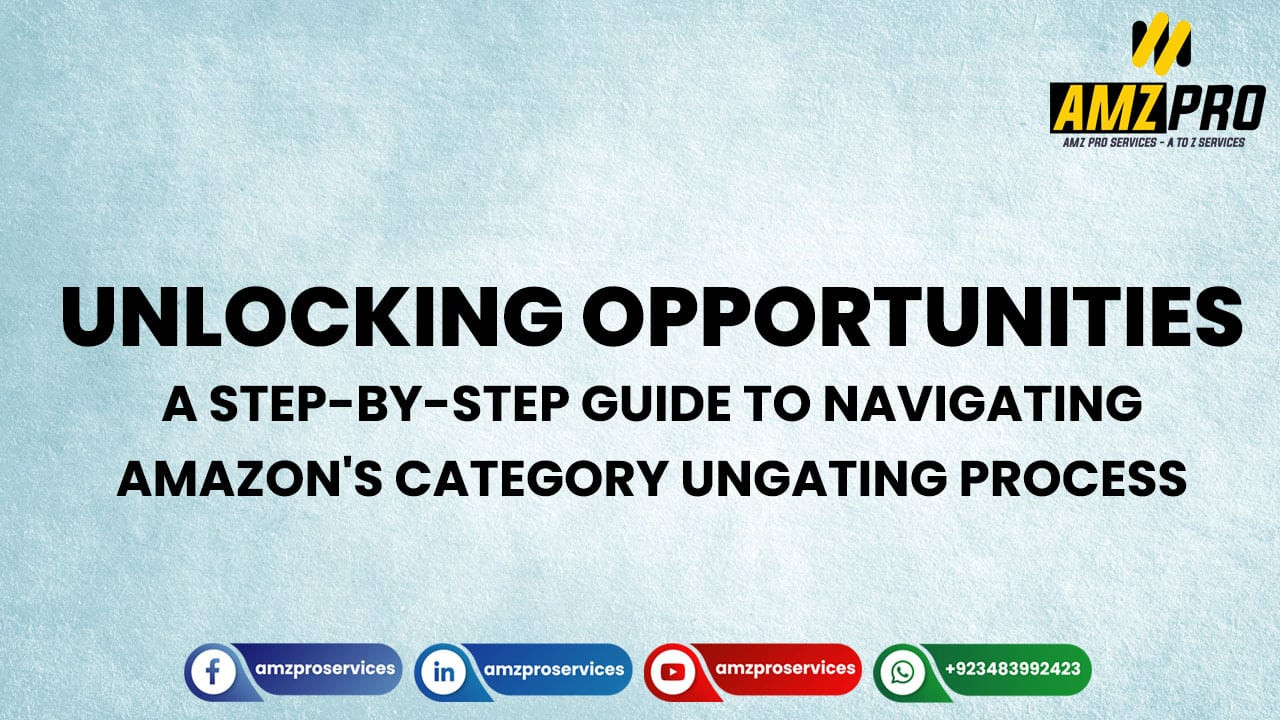 A Step-by-Step Guide to Navigating Amazon's Category Ungating Process