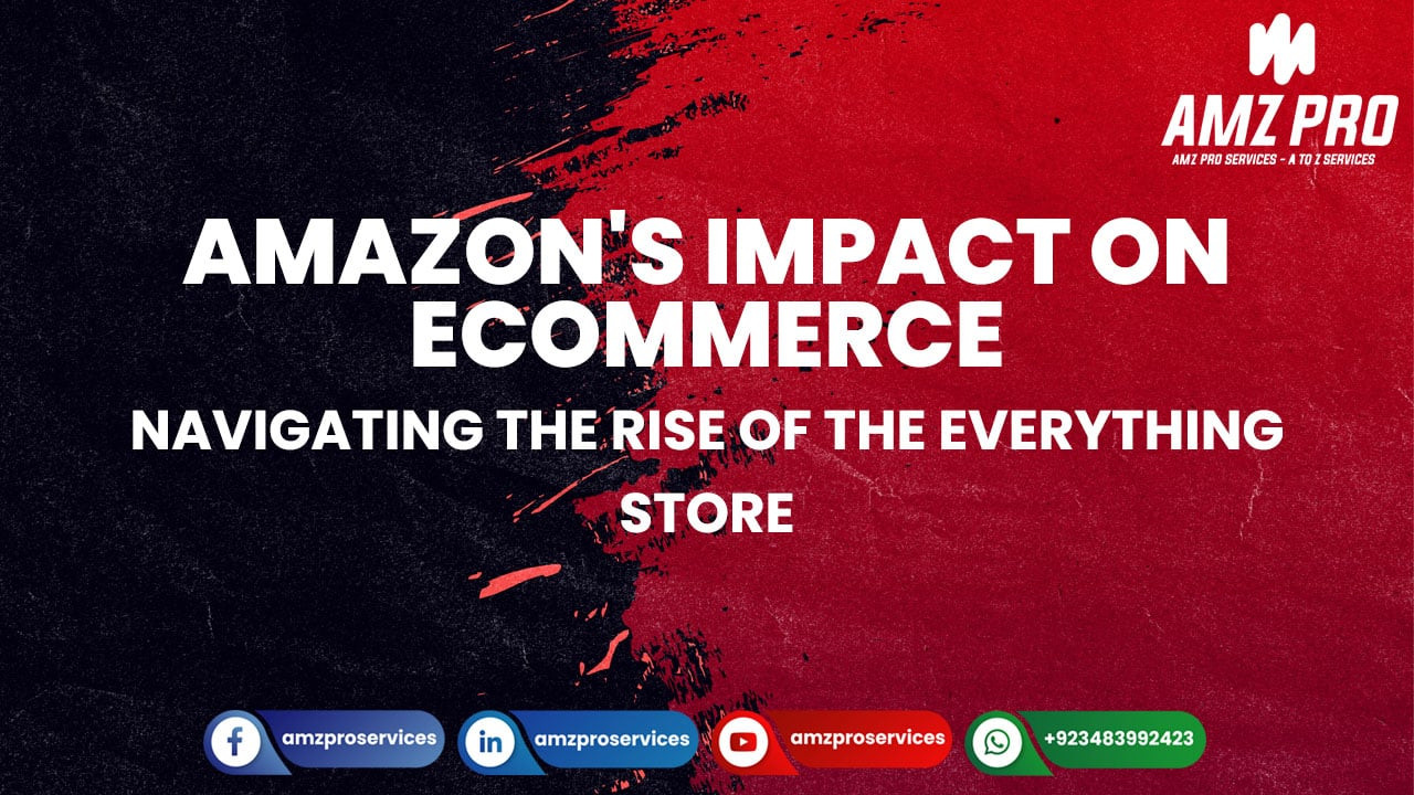 Amazon: The Ecommerce Giant and What It Means for Online Retailers