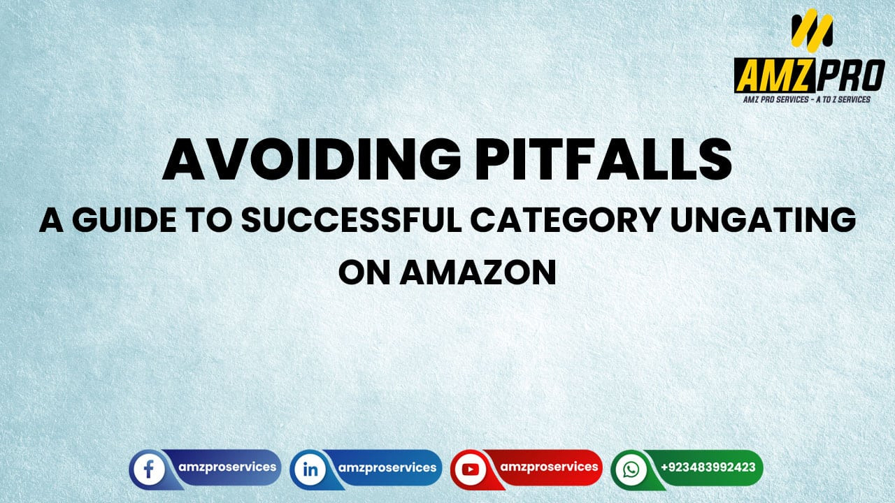 Common Mistakes to Avoid When Ungating Amazon Categories