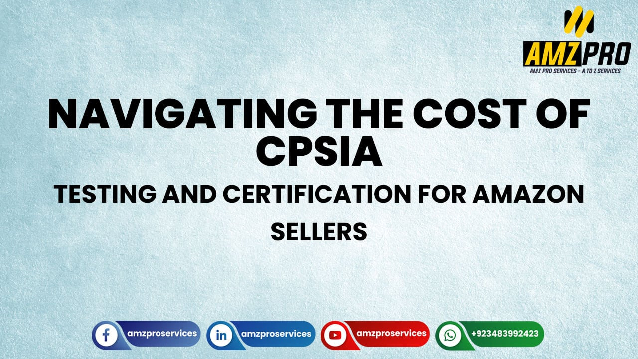 The cost of CPSIA testing and certification for Amazon sellers