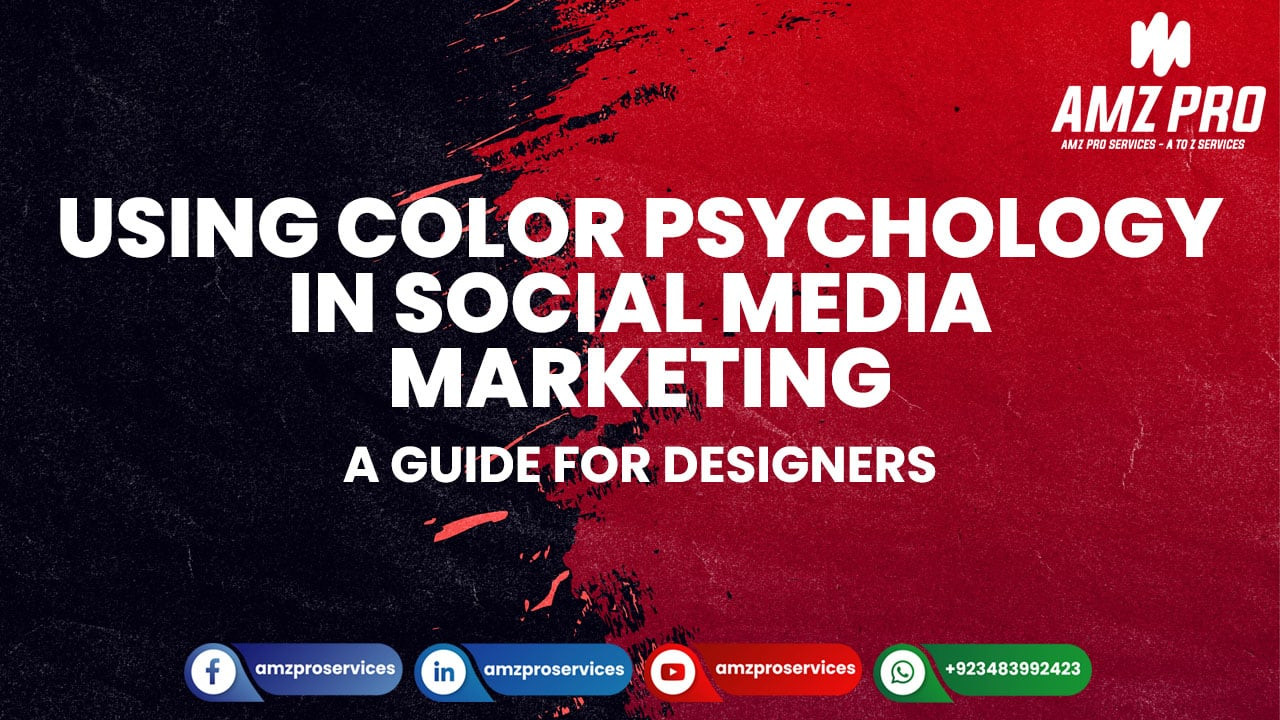 Using Color Psychology in Social Media Marketing: A Guide for Designers