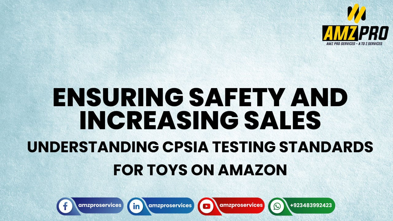 What are the CPSIA testing standards for toys sold on Amazon